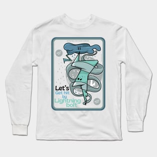 Let's get hit by lightning bolt ver 2 Long Sleeve T-Shirt